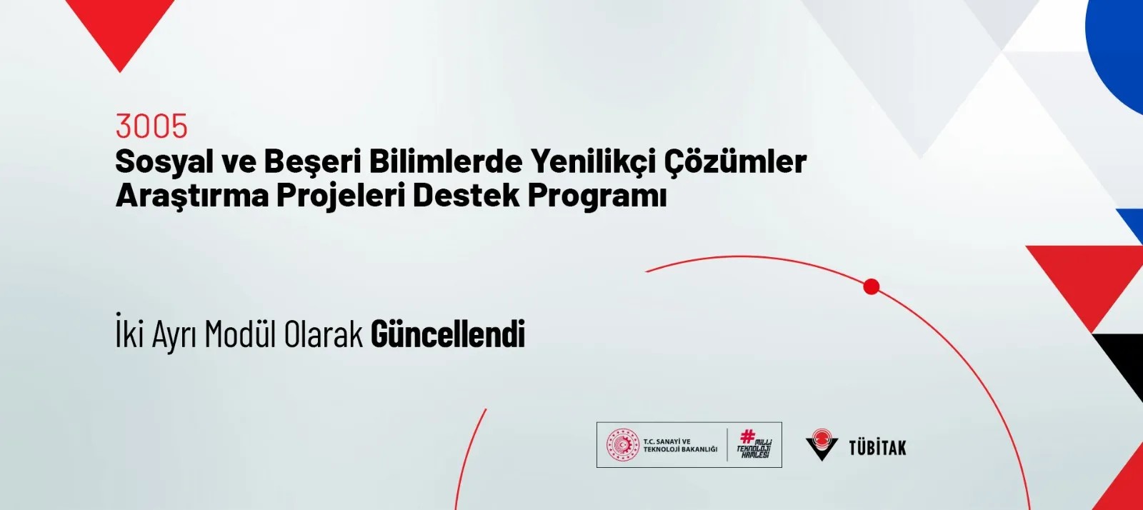 3005-Sosyal ve Beşeri Bilimlerde Yenilikçi Çözümler Araştırma Projeleri Destek Programı İki Ayrı Modül Olarak Güncellendi